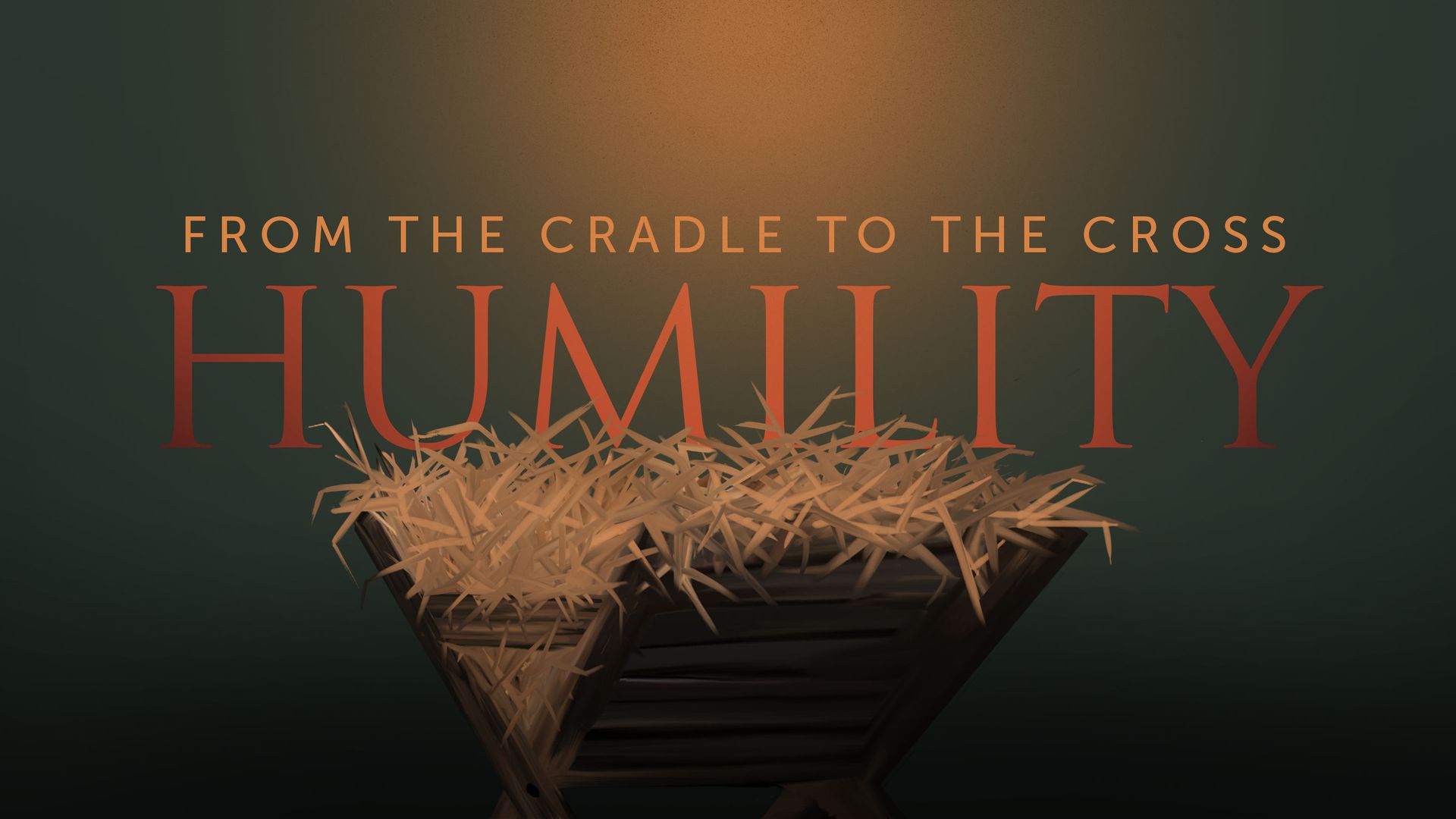 The Humility In The Cradle The Cross And The Tomb 4467