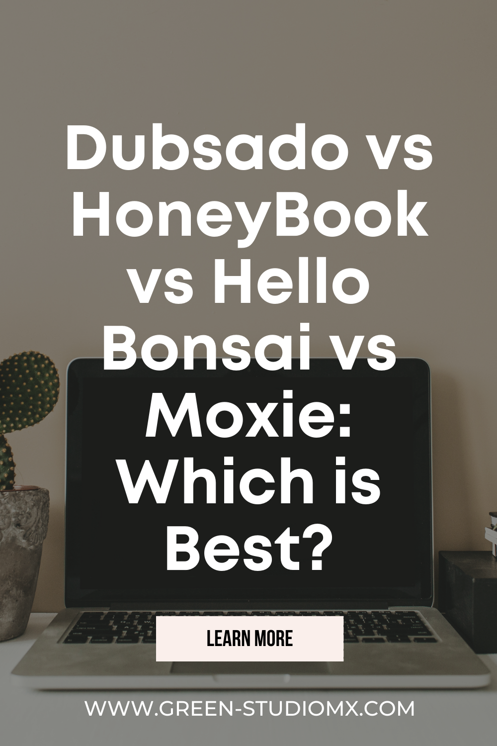 HoneyBook vs  Dubsado Vs Moxie vs Hello Bonsai