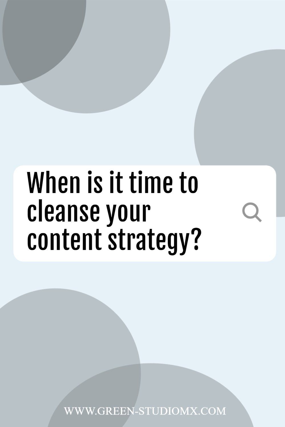 When is it time to cleanse your content strategy?