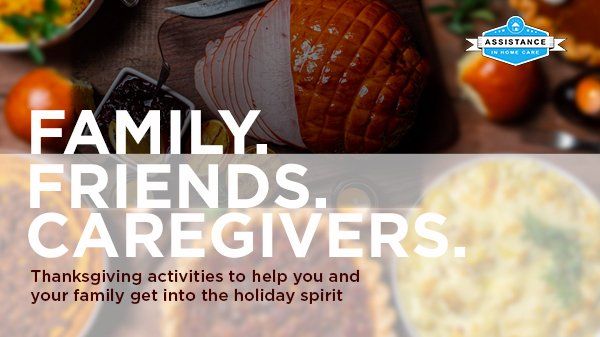 A poster for family friends caregivers thanksgiving activities to help you and your family get into the holiday spirit