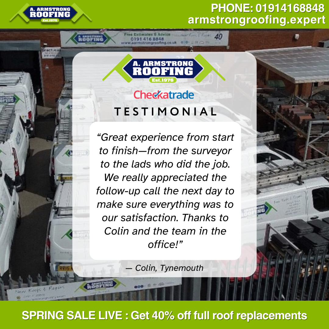 Testimonial from Colin in Tynemouth praising A. Armstrong Roofing’s team for excellent service, follow-up, and professional work — shown over a background of company vans.