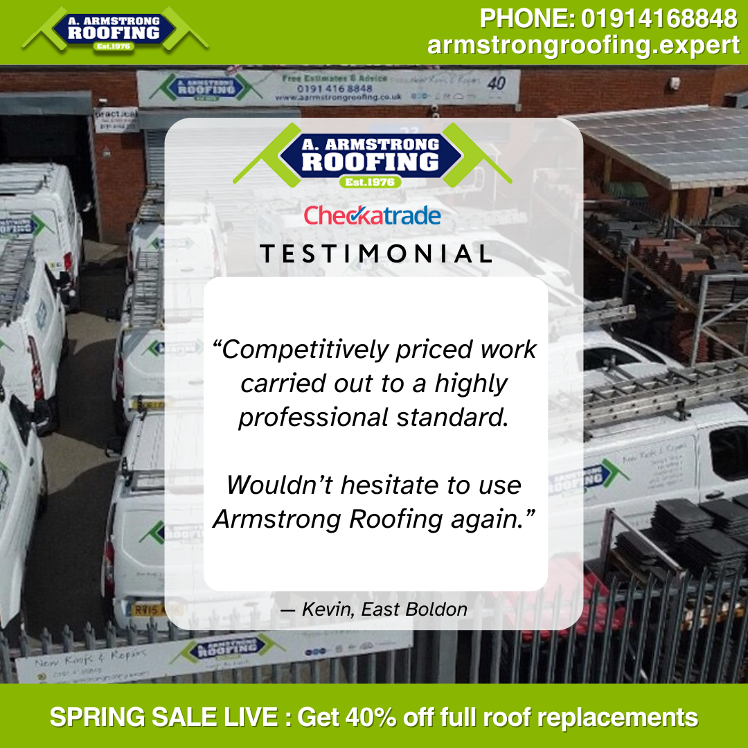 Testimonial from Kevin in East Boldon commending A. Armstrong Roofing for competitively priced, highly professional work—displayed against a backdrop of roofing materials and company vehicles.