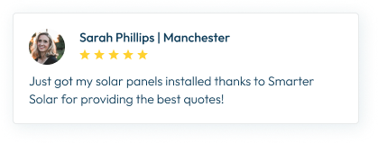 Sarah phillips manchester just got my solar panels installed thanks to smarter solar for providing the best quotes !