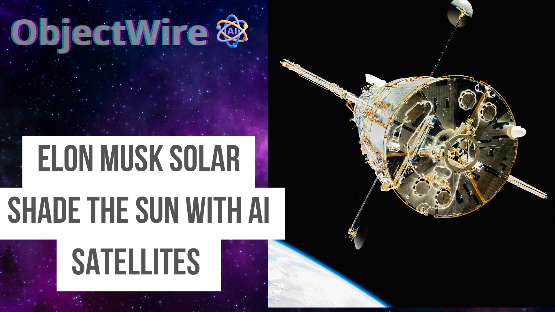 Elon Musk wants to Shade the Sun With AI Satellites