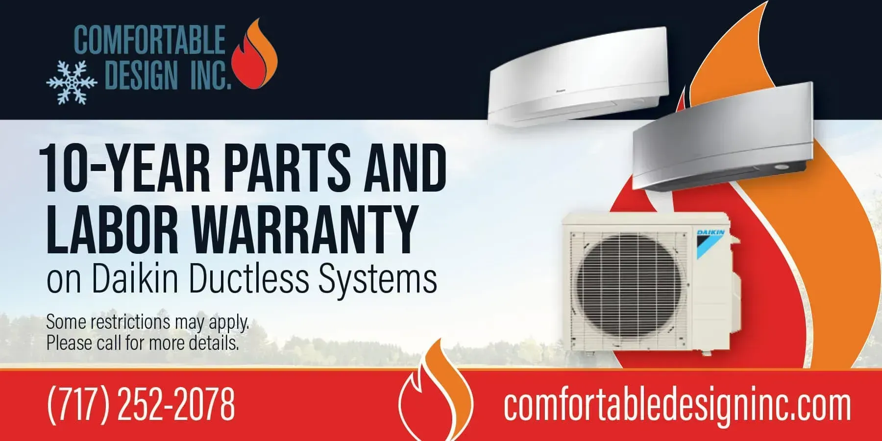 An advertisement for comfortable design inc. that says 10 year parts and labor warranty on daikin ductless systems