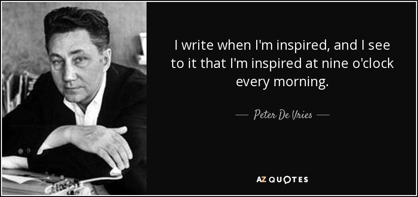 Quote by Peter DeVries about making time to write with photo