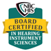 Badge for the National Board for Certification in Hearing Instrument Sciences. It is a teal and gold badge with