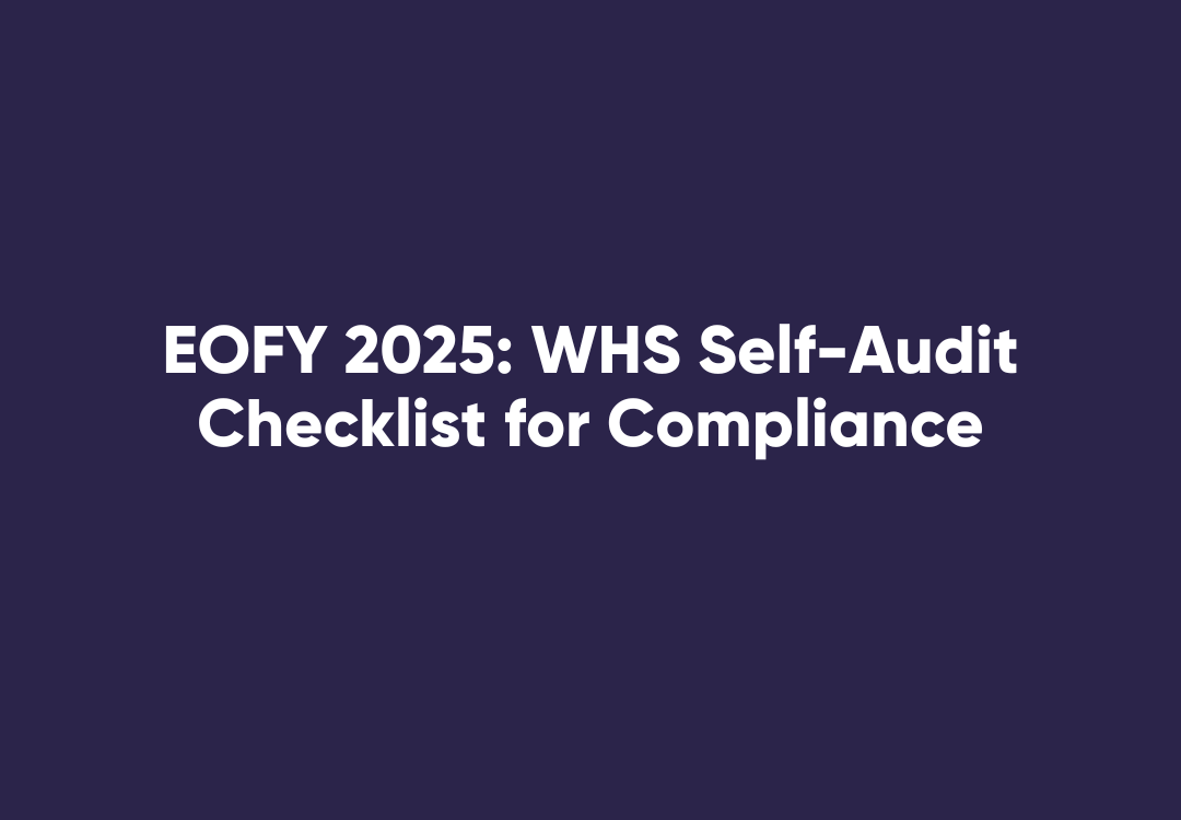 Navy blue box with white text that reads 'EOFY 2025: WHS Self-Audit Checklist for Compliance'
