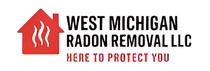 Logo for West Michigan Radon Removal LLC: red house with smoke and text "Here to Protect You".