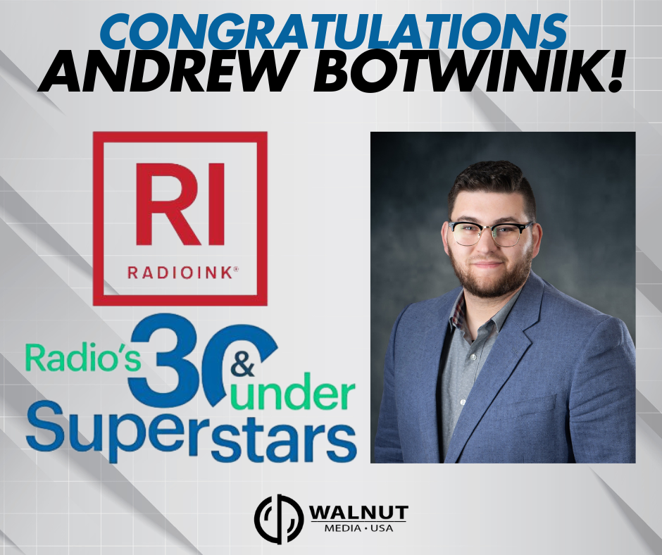 Congratulatory graphic for Andrew Botwinik, a Radio Ink 30 and Under Superstar, featuring his portrait and brand logos.