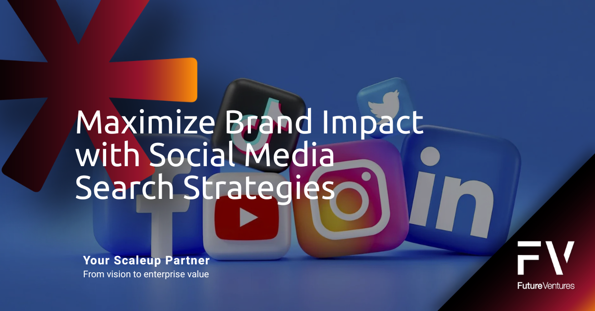 Maximize Brand Impact with Social Media Search Strategies
