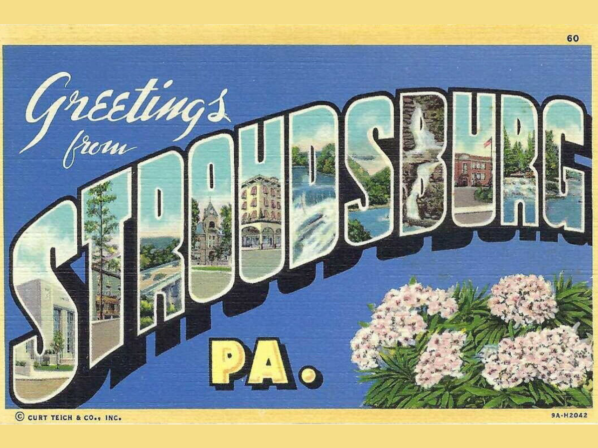 A sign that says greetings from Stroudsburg PA