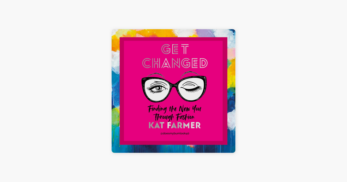 A picture of a book called get changed by kat farmer.