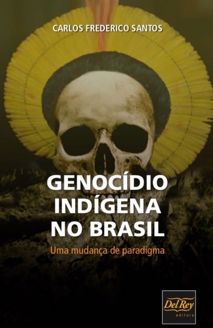 Livro-genocidio-indigena-no-Brasil Livro-de-autoria-de-carlos-frederico-de-2017