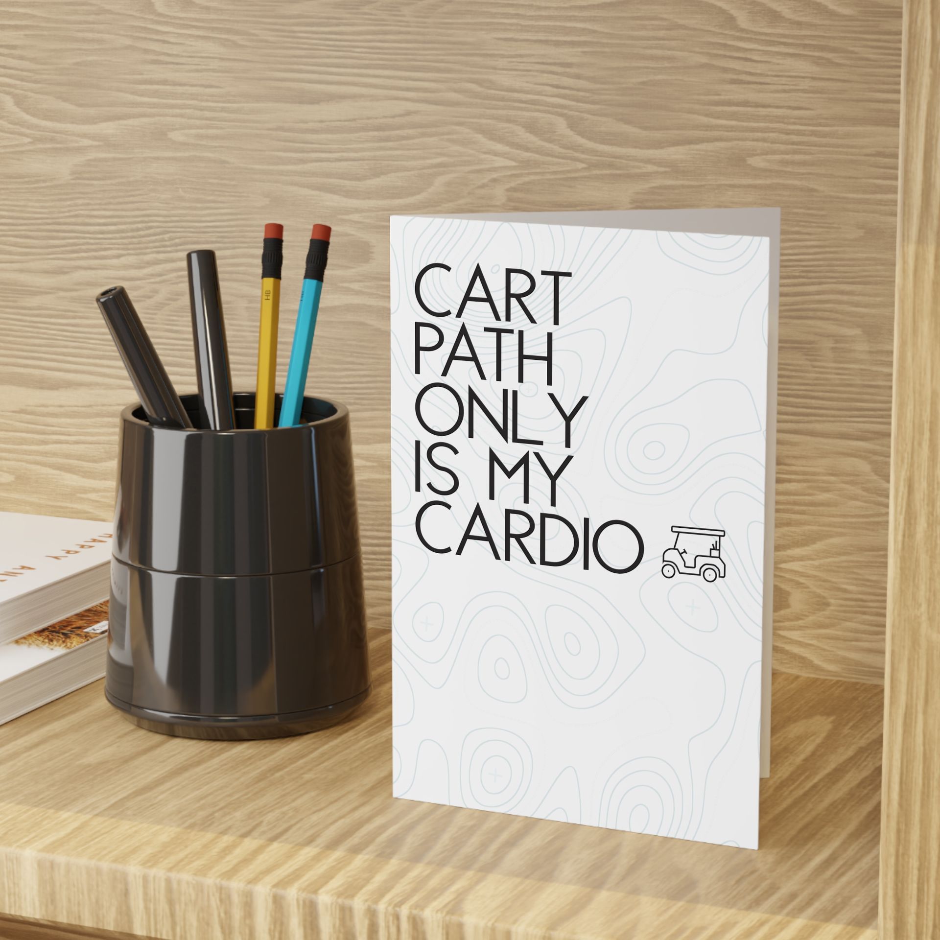 Cart Path Only Is My Cardio Any Occasion Card