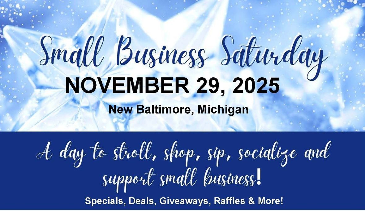 Poster for Small Business Saturday, November 29, 2025, in New Baltimore, Michigan. Features a star design and text promoting shopping and socializing.