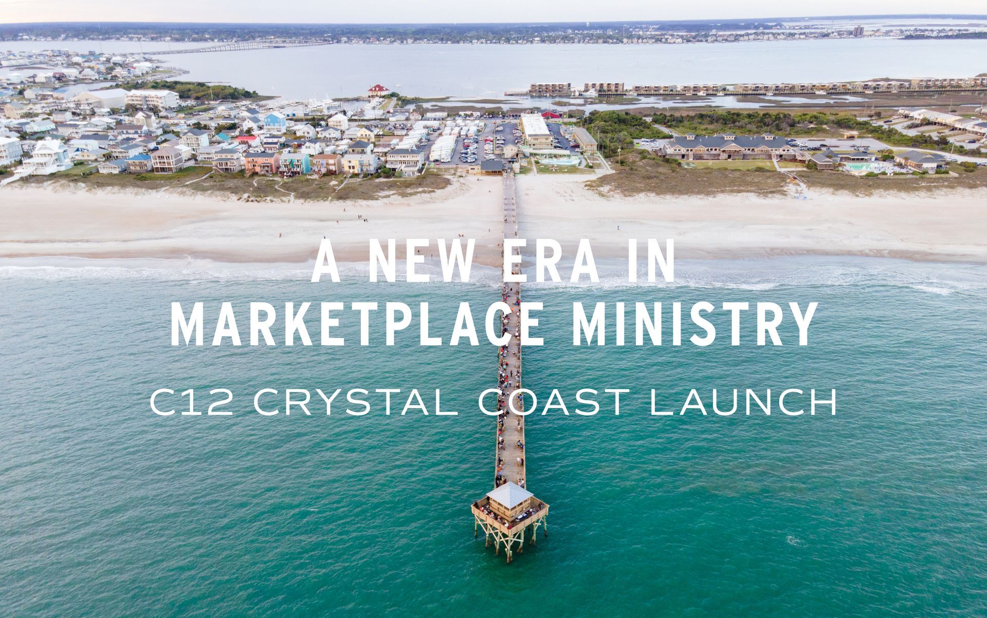 A New Era in Marketplace Ministry: C12 Crystal Coast Launch