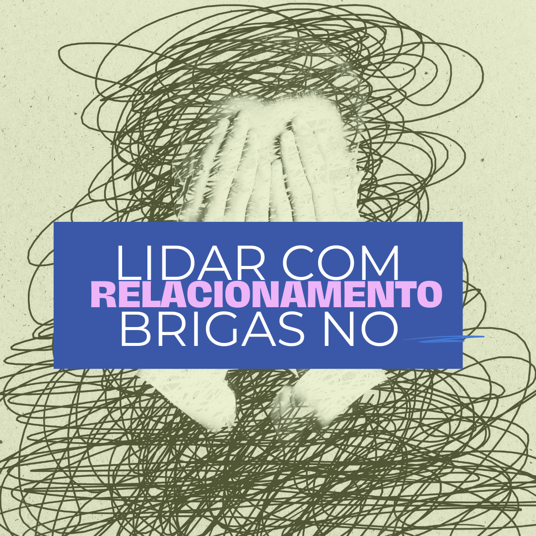 Conflitos em Relacionamentos: Um Desafio Inevitável
Todo relacionamento passa por conflitos. No en