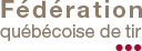 Fédération québécoise de tir logo with maroon dots below.