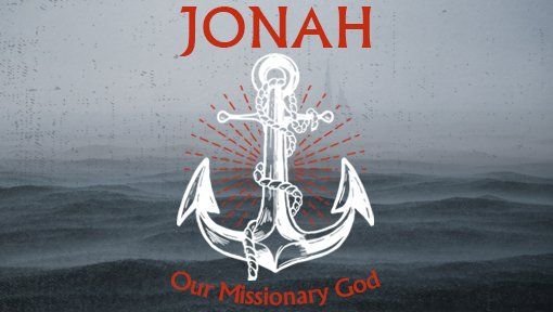 A poster for jonah our missionary god sermon series