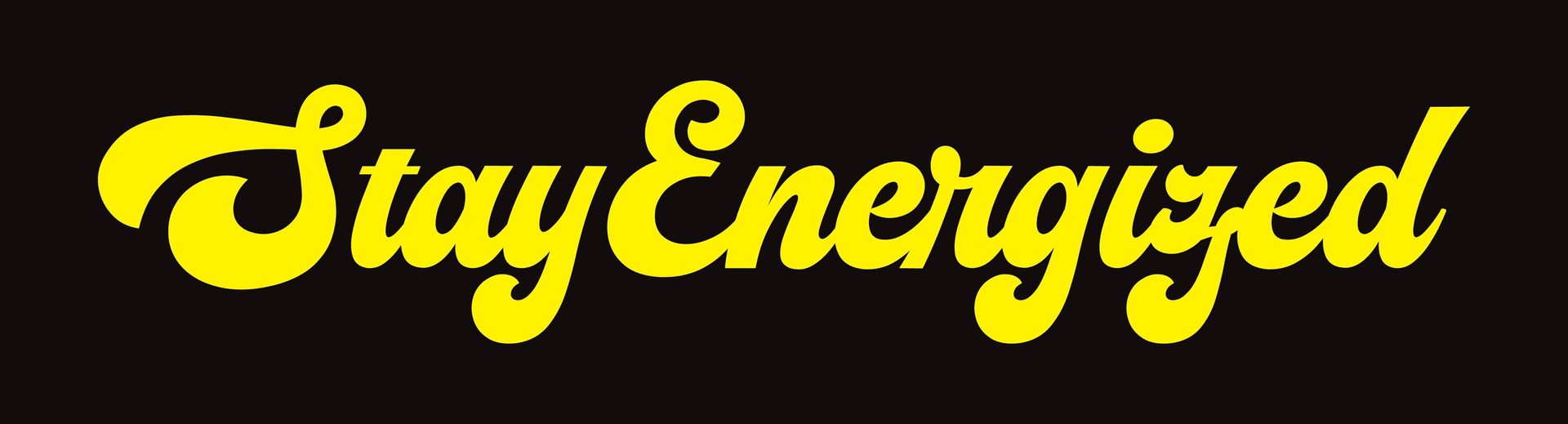 A yellow sign that says stay energized on a black background