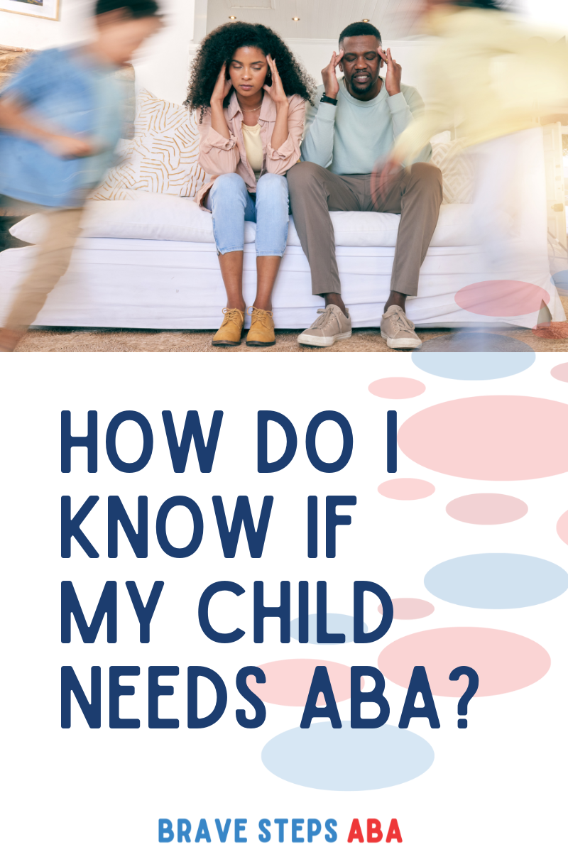 how-do-i-know-if-my-child-needs-aba-therapy-brave-steps-aba