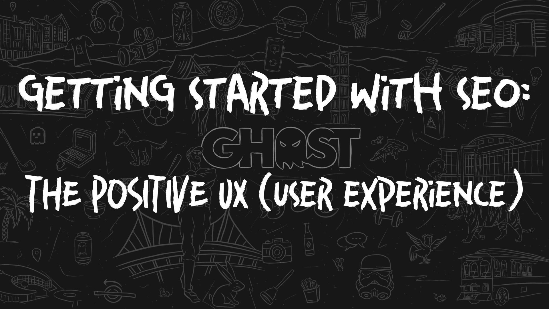 Getting Started with SEO graphic: The Positive UX