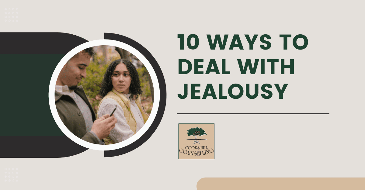 10 Ways to deal with Jealousy - Cooks Hill Counselling