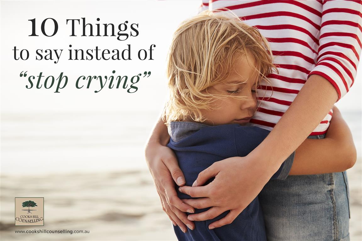 10 things to say instead of stop crying