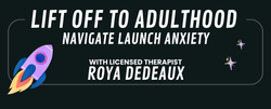A sign that says lift off to adulthood navigate launch anxiety with licensed therapist roya dedeaux