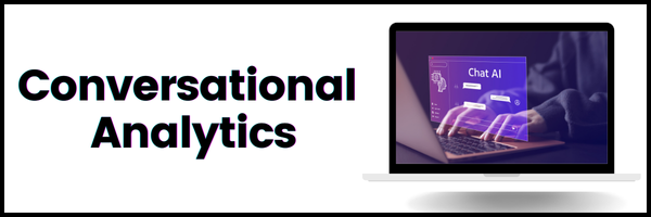 A laptop computer with the words conversational analytics on it.