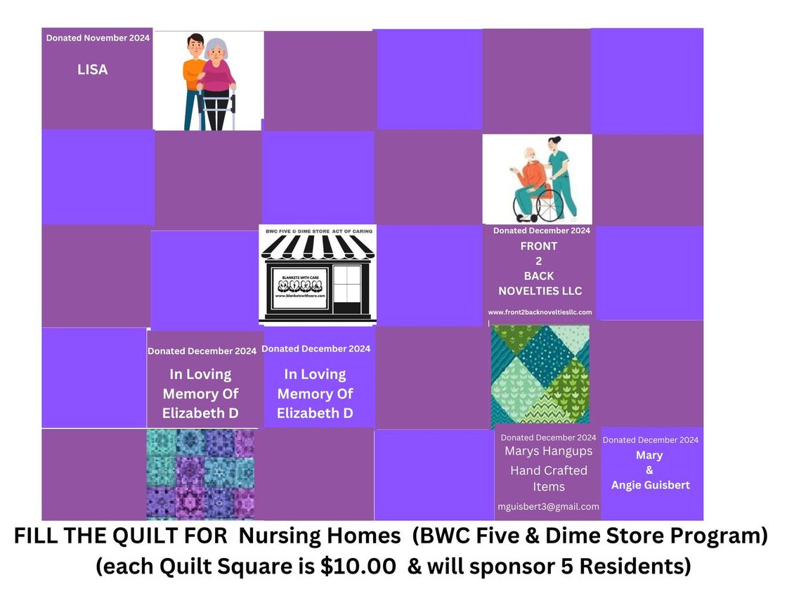 A quilt for nursing homes is $ 10.00 and will sponsor 5 residents.