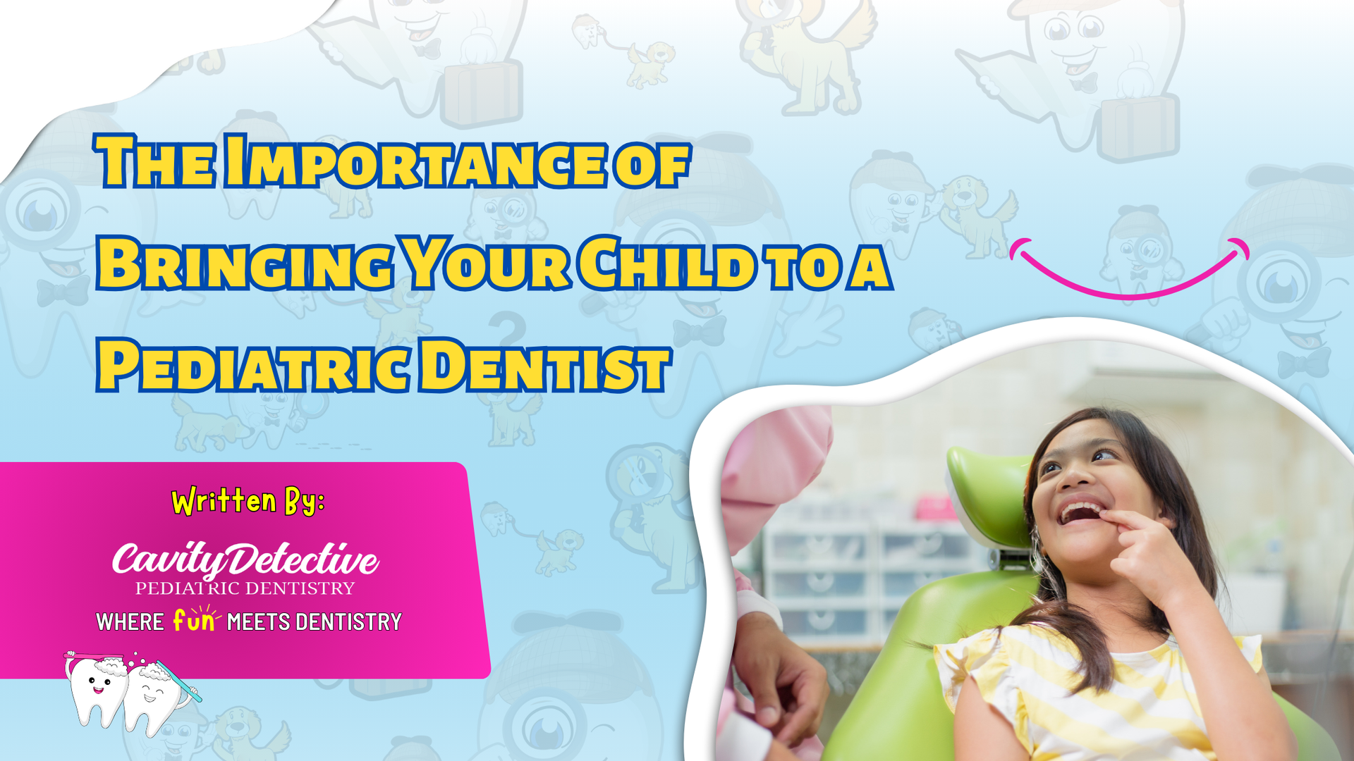 The importance of bringing your child to a pediatric dentist