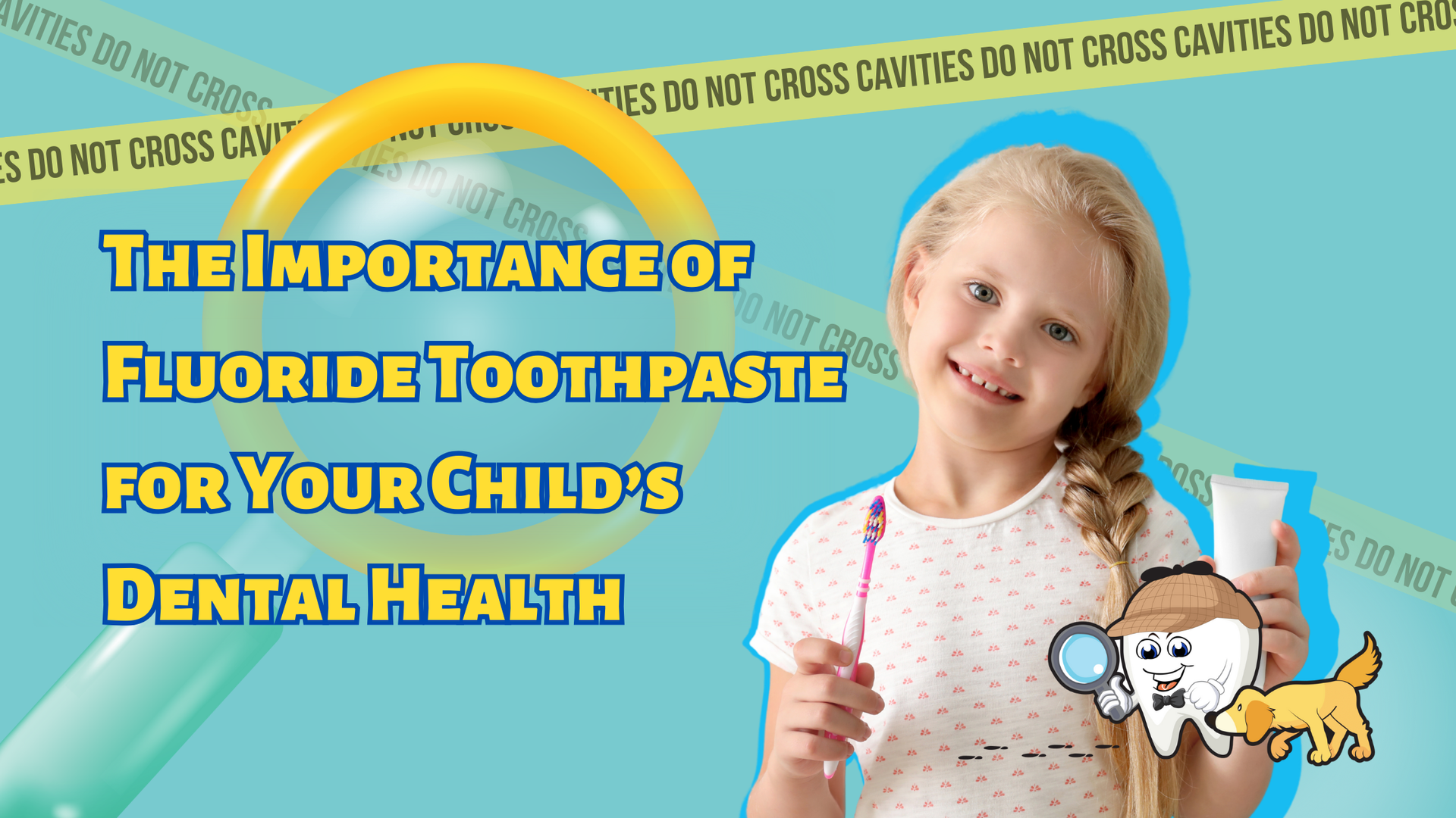 A little girl is holding a tube of fluoride toothpaste