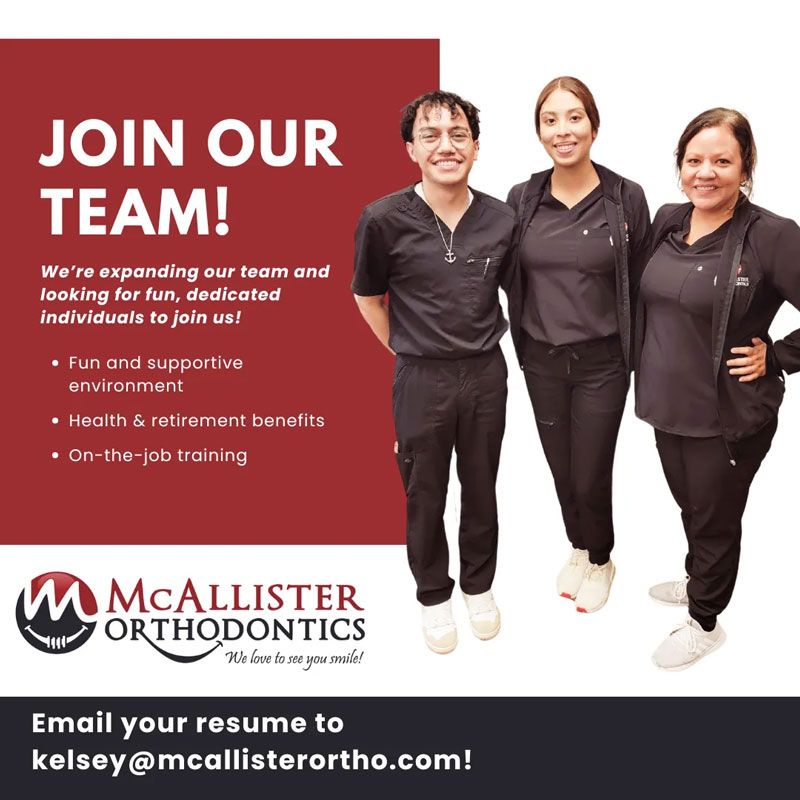 An advertisement for McAllister orthodontics asking people to join their team.