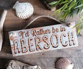I'd Rather Be in Abersoch Sign