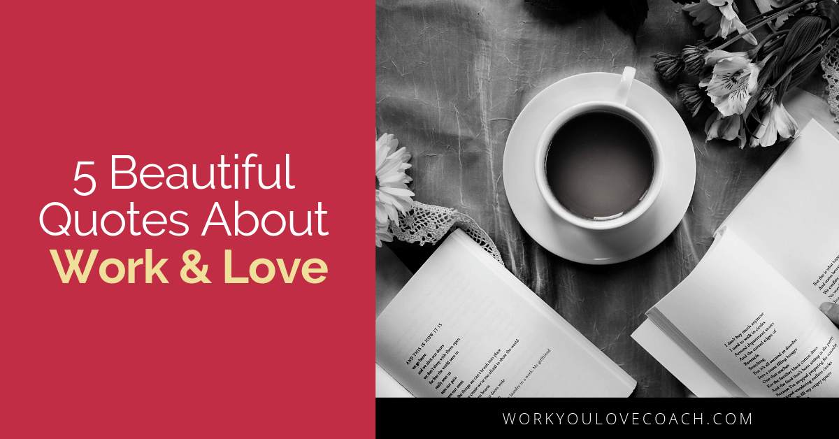 5 Beautiful Quotes About Work & Love