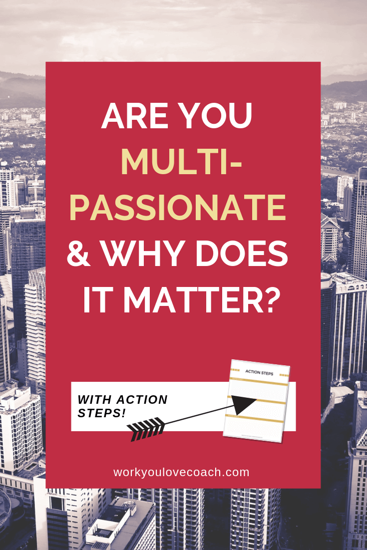 Are you multi-passionate & why does it matter? 