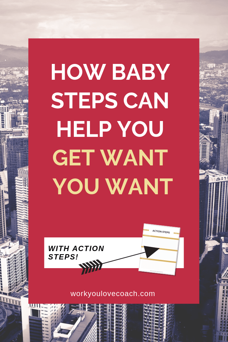 How baby steps can help you get what you want