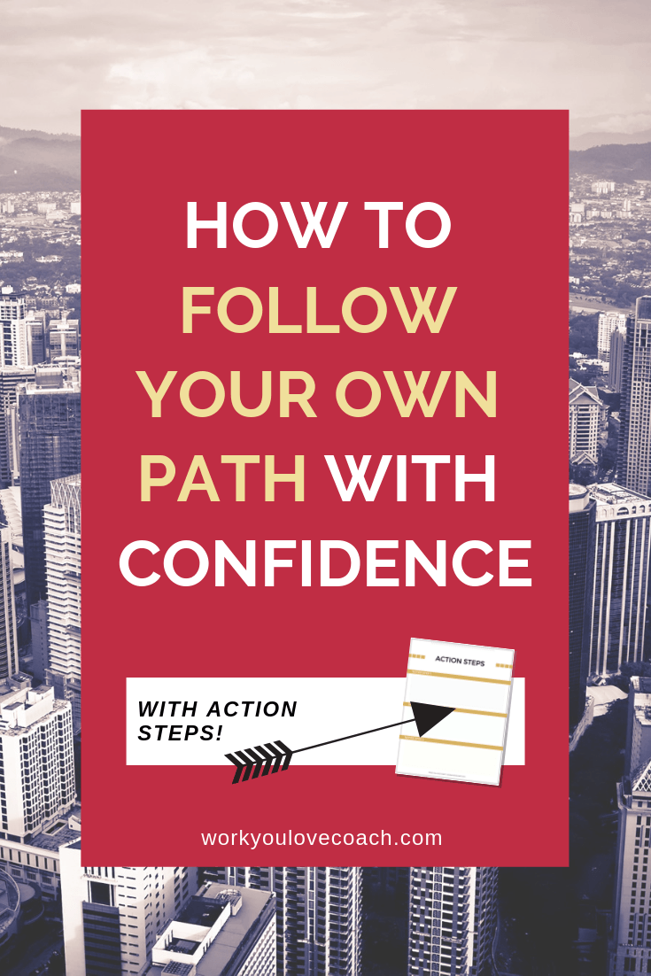 How to Follow Your Own Path with Confidence