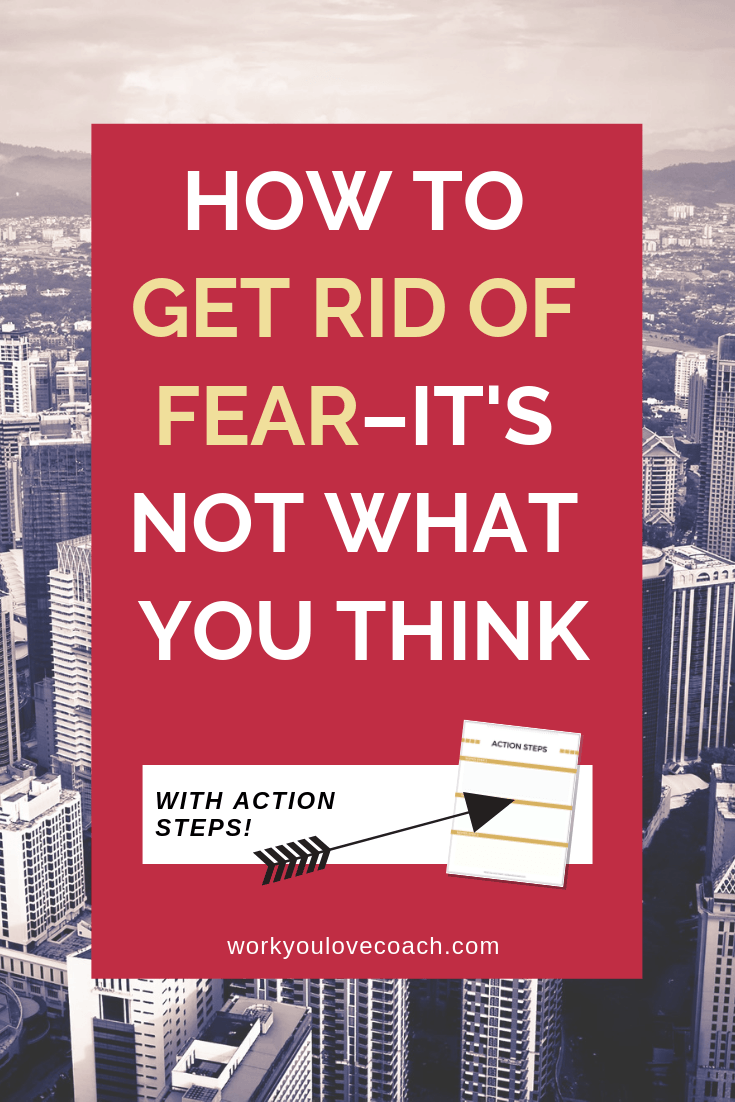 How to Get Rid of Fear–It's Not What You Think