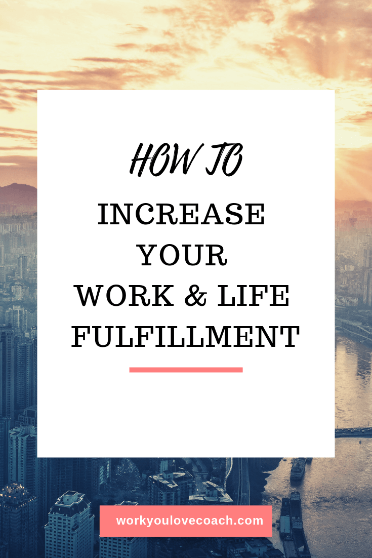How to increase your work and life fulfillment