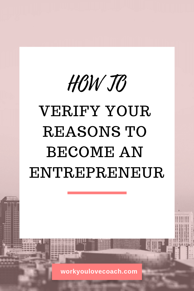 How to verify your reasons to become an entrepreneur