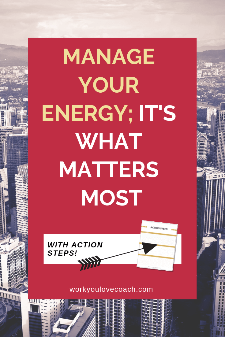 Manage your energy; it's what matters most