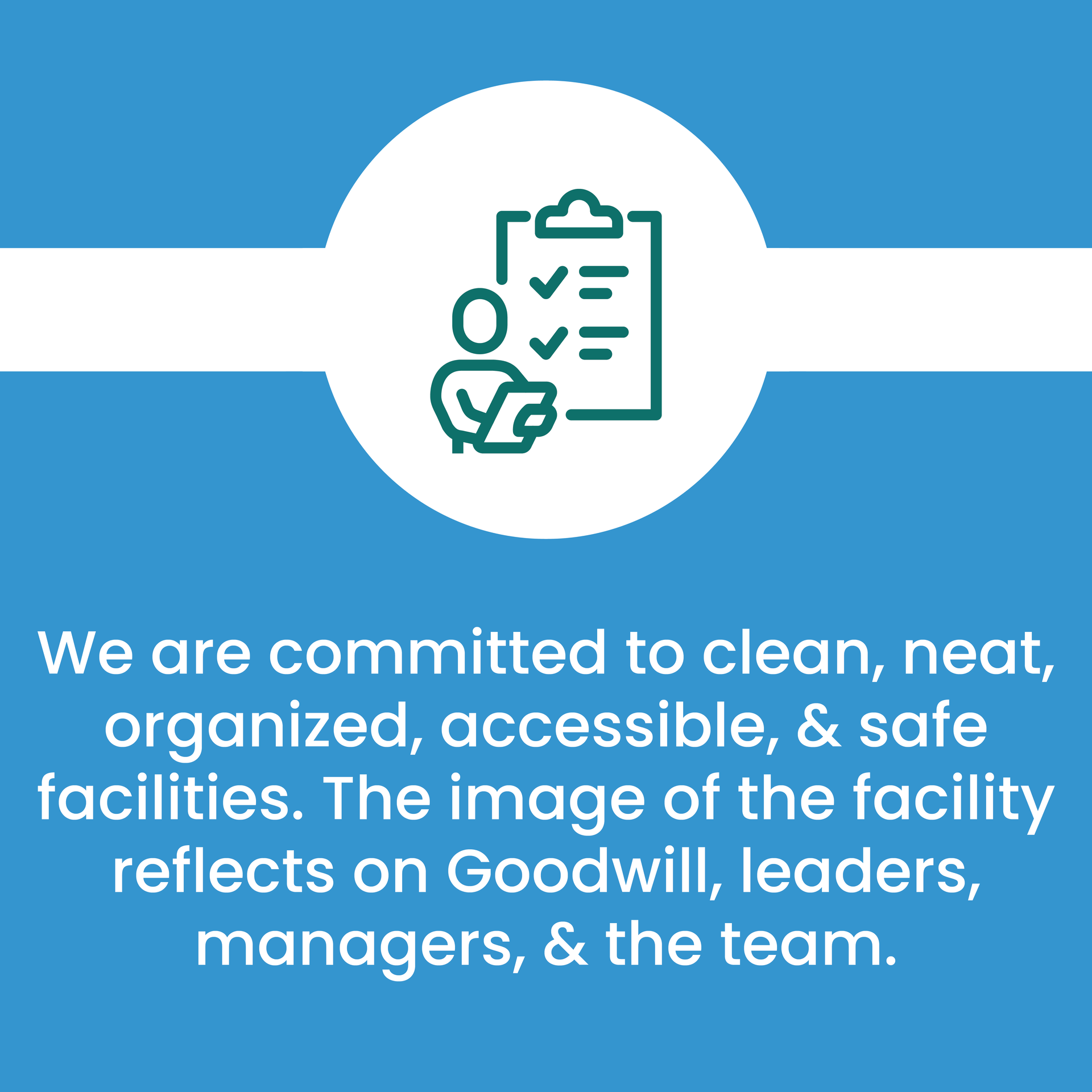 We are committed to clean neat organized accessible and safe facilities.