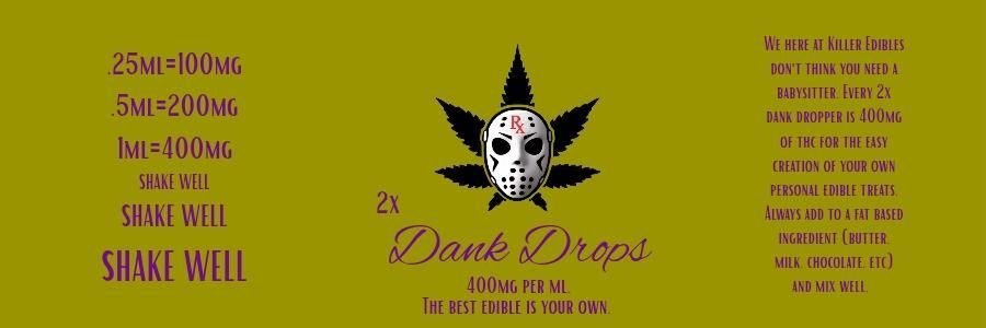 Dank-er Drops