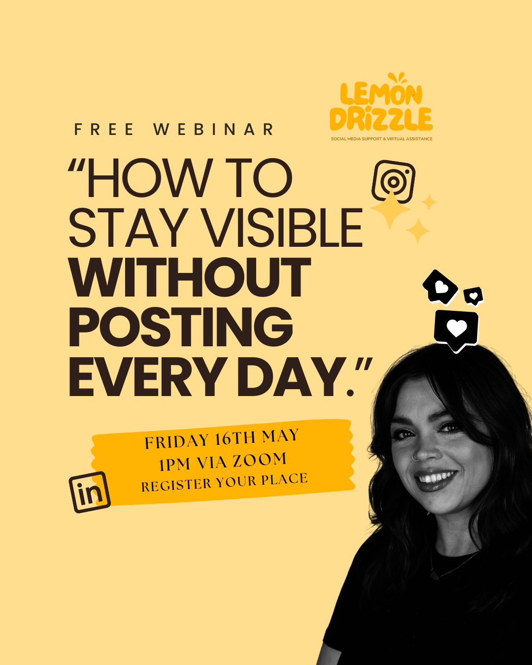 A poster for a free webinar on how to stay visible without posting every day