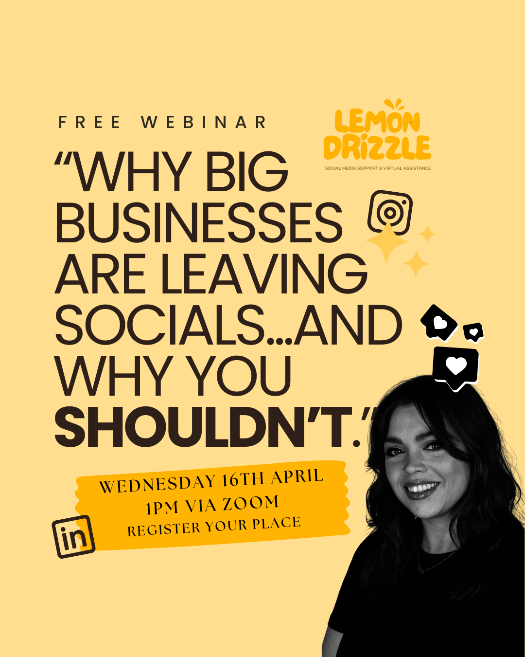 A poster for a free webinar titled why big businesses are leaving socials and why you shouldn 't.