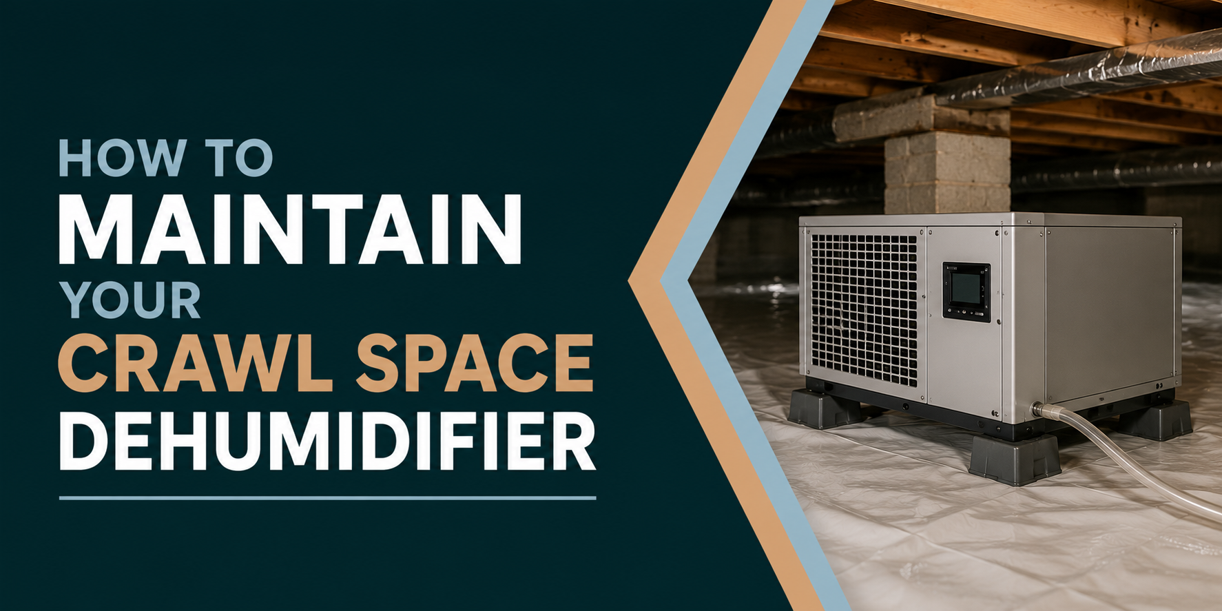 Crawl space dehumidifier beside ductwork, with text “How to Maintain Your Crawl Space Dehumidifier”