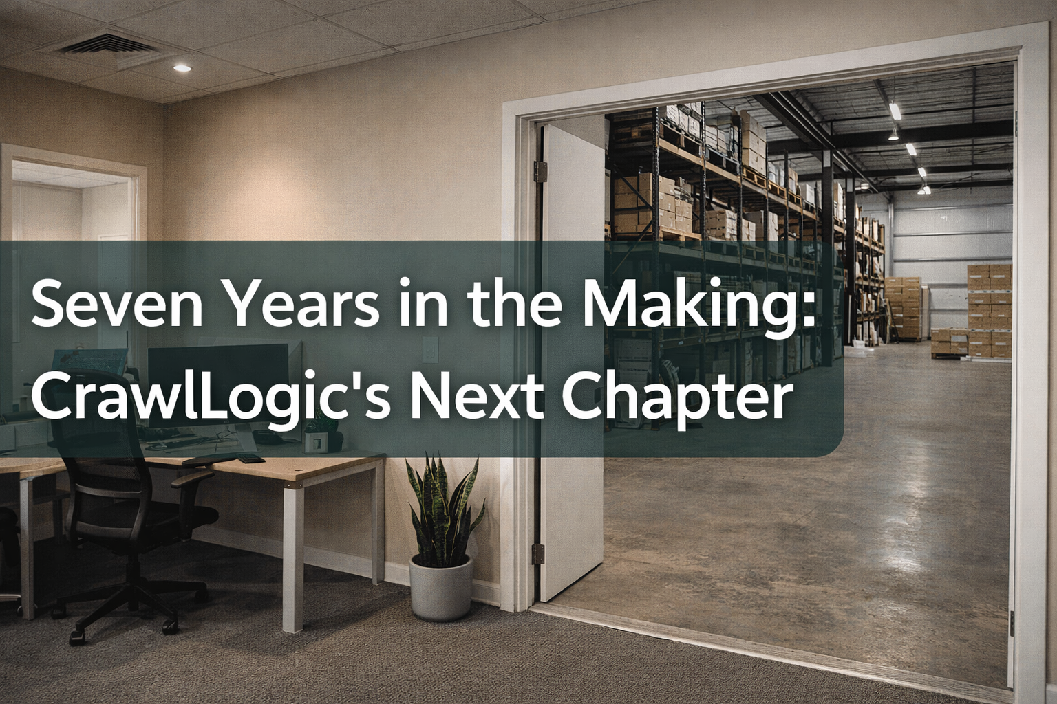 An office with a desk and plant, looking into a large warehouse, overlaid with the text